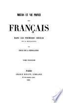 Moeurs et vie privée des Français dans les premiers siècles de la monarchie