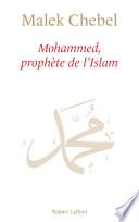 Mohammed, prophète de l'Islam