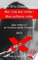 Moi 5 ans violée ! Mon enfance volée