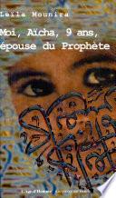 Moi, Aïcha, 9 ans, épouse du Prophète
