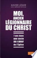Moi, ancien légionnaire du Christ