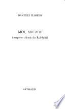 Moi, Arcade
