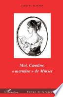 Moi, Caroline, marraine de Musset