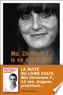 Moi, Christiane F., la vie malgré tout