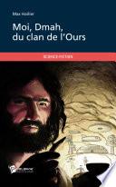 Moi, Dmah, du clan de l'Ours
