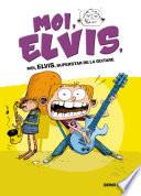 Moi, Elvis - Tome 4 - Superstar de la guitare