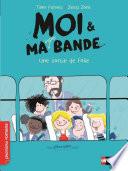 Moi et ma super bande, une sortie de folie ! - Roman Humour - De 7 à 11 ans