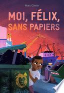 Moi, Félix, sans papiers