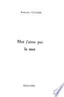 Moi j'aime pas la mer