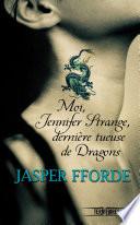 Moi, Jennifer Strange, dernière tueuse de dragons