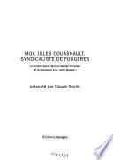 Moi, Jules Couasnault, syndicaliste de Fougères