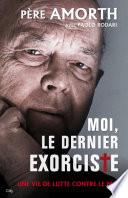 Moi le dernier exorciste