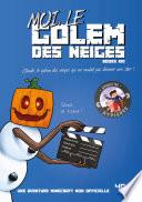 Moi, le golem des neiges