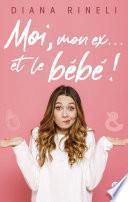 Moi, mon ex... et le bébé !