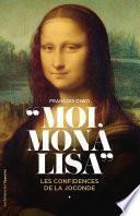 Moi, Mona Lisa - Les confidences de la Joconde