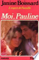 Moi, Pauline, L'esprit de famille
