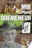 Moi, Pierre Quéméneur