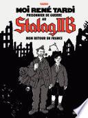 Moi René Tardi, prisonnier de guerre au Stalag IIB (Tome 2) - Mon retour en France