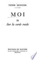 Moi: Sur la corde raide
