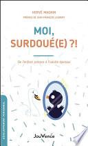 Moi, surdoué(e) ?!