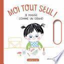 Moi tout seul - Je mange comme un grand