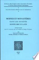 Moines et monastères dans les sociétés de rite grec et latin