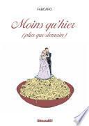 Moins qu'hier, plus que demain