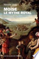 Moïse, le mythe royal