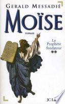 Moïse T2 : Le prophète fondateur