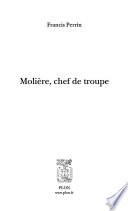 Molière, chef de troupe