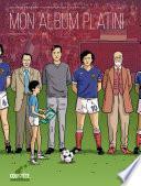 Mon album Platini - Génération Séville 1982
