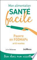 Mon alimentation santé facile : Pauvre en FODMAPs