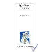 Mon ami Roger
