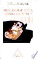 Mon animal a-t-il besoin d’un psy ?