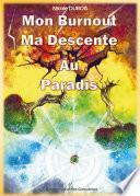 Mon Burnout Ma Descente Au Paradis