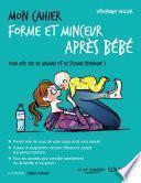 Mon cahier forme et minceur après bébé