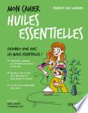 Mon cahier Huiles essentielles
