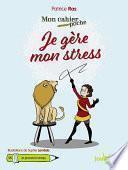 Mon Cahier Poche : Je gère mon stress
