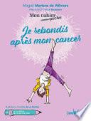 Mon cahier poche : Je rebondis après mon cancer