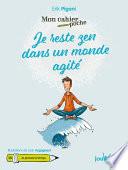 Mon Cahier Poche : Je reste zen dans un monde agité