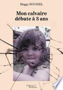 Mon calvaire débute à 3 ans