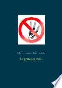 Mon carnet diététique : le gluten et moi...