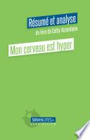 Mon cerveau est hyper (Résumé et analyse du livre de Cathy Assenheim)