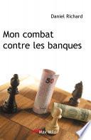 Mon combat contre les banques