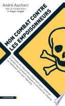 Mon combat contre les empoisonneurs