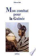 Mon combat pour la Guinée