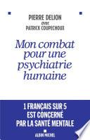 Mon combat pour une psychiatrie humaine