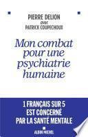 Mon combat pour une psychiatrie humaine