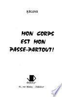 Mon corps est mon passe-partout!