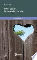 Mon cœur, le livre de ma vie